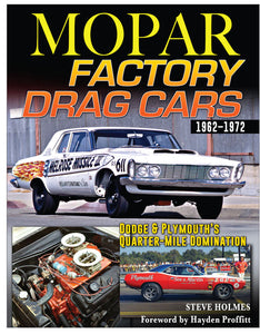 Mopar Factory Drag Cars: Dodge and Plymouth's Quarter-Mile Domination 1962-1972 CT688