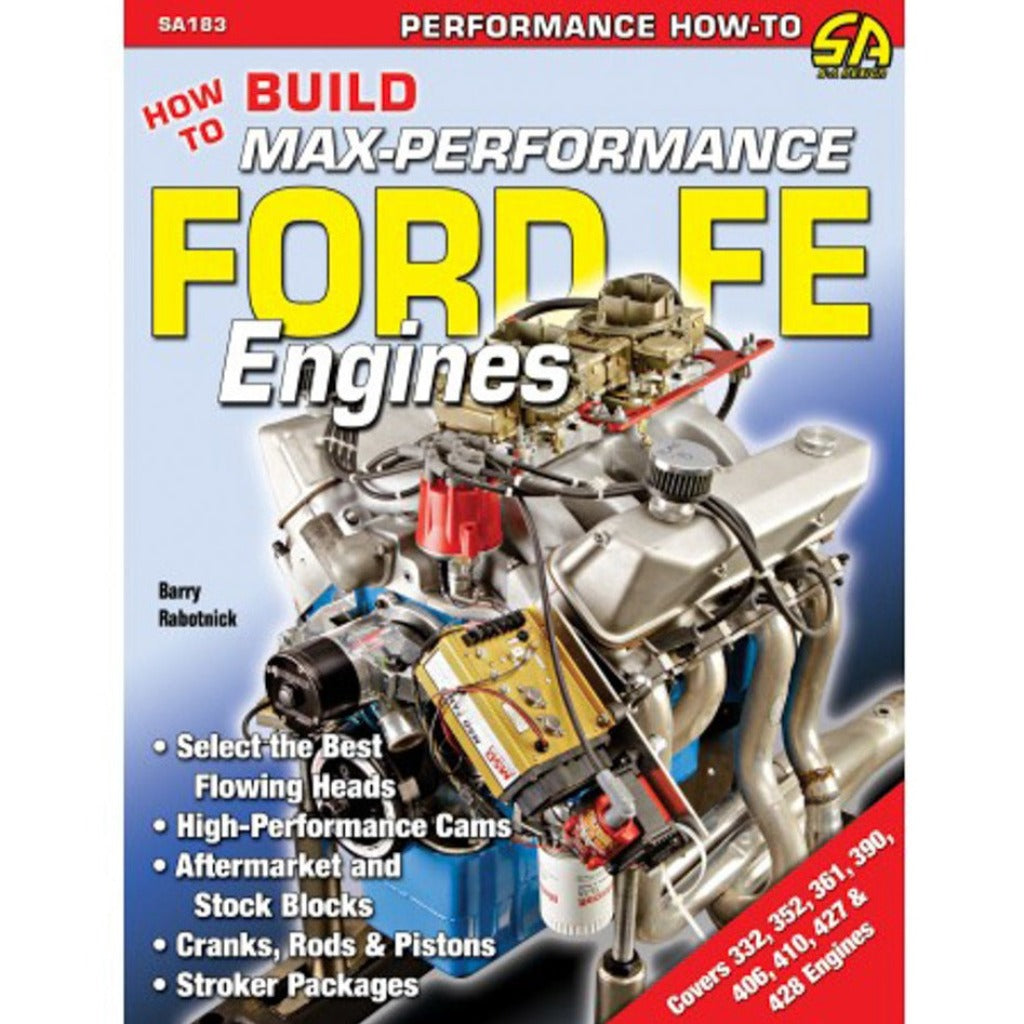 How To Build Max-Performance Ford FE Engines SA183