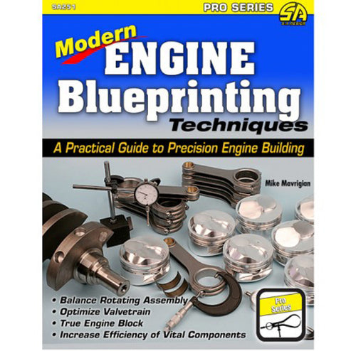 Modern Engine Blueprinting Techniques: A Practical Guide to Precision Engine Building SA251