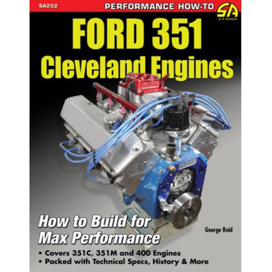 Ford 351 Cleveland Engines: How to Build for Max Performance SA252