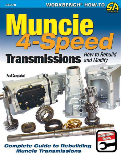 Muncie 4-Speed Transmissions How to Rebuild and Modify SA278