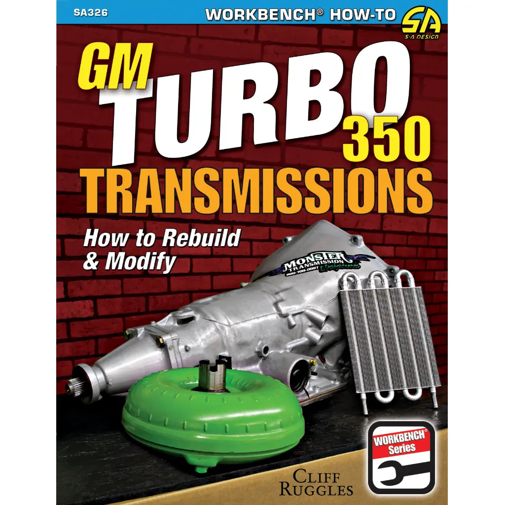 GM Turbo 350 Transmissions: How To Rebuild and Modify SA326