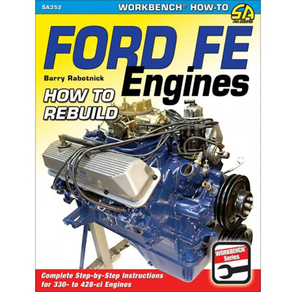 Ford FE Engines: How to Rebuild SA352