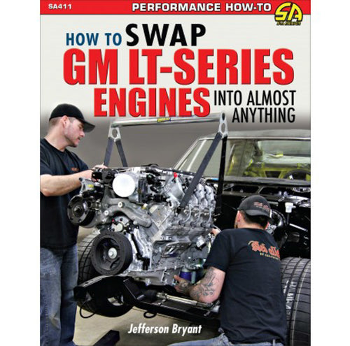 How to Swap GM LT-Series Engines into Almost Anything SA411