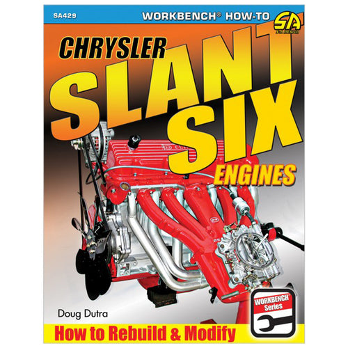 How to Rebuild and Modify Chrysler Slant Six Engines SA429