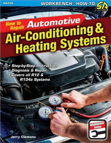 How to Repair Automotive Air-Conditioning & Heating Systems SA458