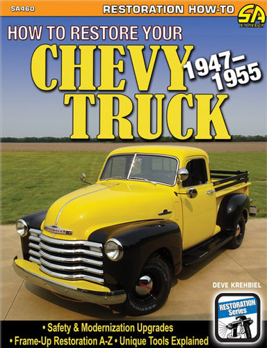 How to Restore Your Chevy Truck: 1947-1955 SA460