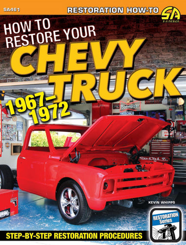 How to Restore Your Chevy Truck: 196-1972 SA461