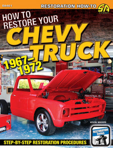 How to Restore Your Chevy Truck: 196-1972 SA461