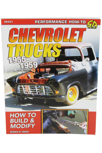 Chevrolet Trucks 1955-1959: How to Build and Modify SA501