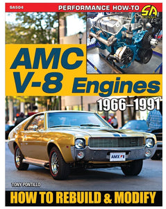 AMC V-8 Engines 1966-1991 : How to Rebuild & Modify SA504