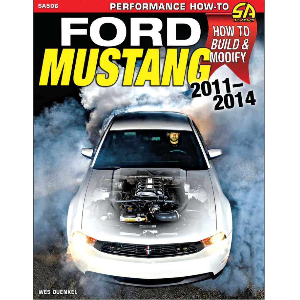 Ford Mustang 2011-2014 : How to Build & Modify SA506