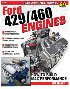 Ford 429/460 Engines: How to Build Max-Performance SA507