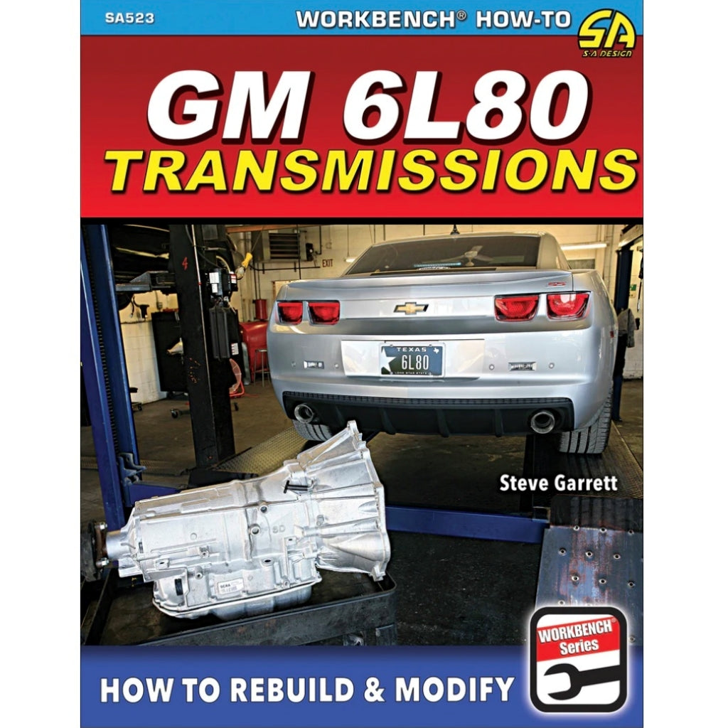 GM 6L80 Transmissions: How to Build & Modify SA523