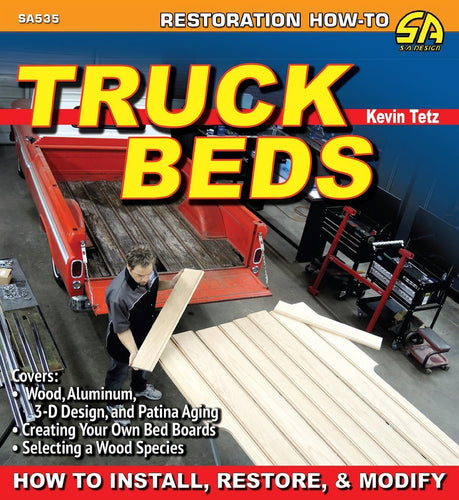 Truck Beds: How to Install, Restore, and Modify SA535