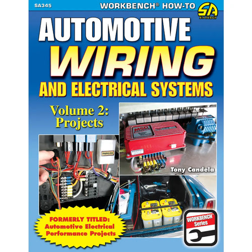 Automotive Wiring and Electrical Systems Vol. 2: Projects SA345